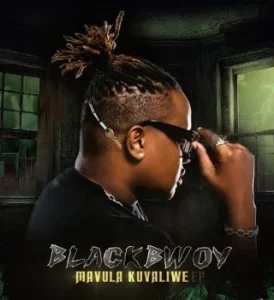 Blackbwoy – Unamalini Ft. Professor, Heavy K, Rascoe Kaos, Napster & And Mbombi