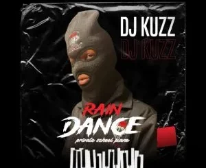 DJ Kuzz – Rain Dance