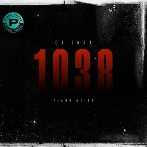 DJ Obza – 1038 (Piano Heist)