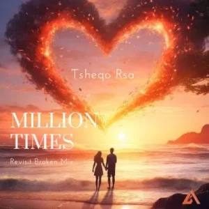 Tsheqo Rsa – Million Times Revisit (Broken Mix)