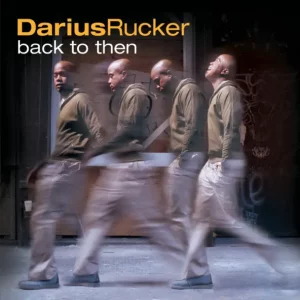 Darius Rucker – Back to Then