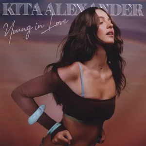 Kita Alexander – Young In Love