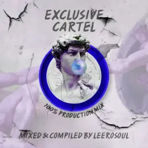 LeeroSoul – Exclusive Cartel Vol.2 (100% Production Mix)