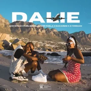 Sho Khazi – Dalie Ft. Mel Bacela, Mr Thela, Dacardo & Ayzoman