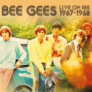 BEE GEES - LIVE ON AIR 1967 - 1968