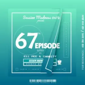 Charity & Ell Pee – Session Madness 0472 Episode 67