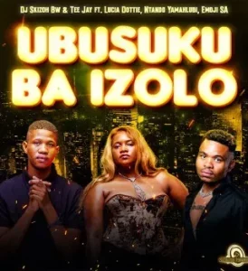 Dj Skizoh BW - Ubusuku Ba Izolo ft Tee Jay, Emoji SA, Lucia Dottie & Ntando Yamahlubi