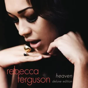 Rebecca Ferguson – Heaven (Deluxe Edition)