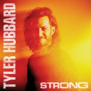 Tyler Hubbard – Strong