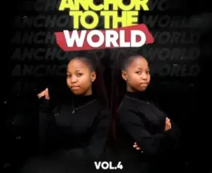 AnchorBee DJ – Anchor To The World Vol.4 Mix