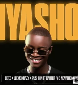 Eltee – Iyasho Ft. LeeMcKrazy, Pushkin RSA, CarterIV & Novatron