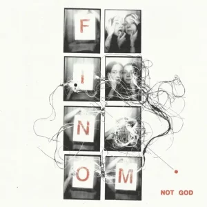 Finom – Not God