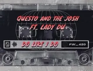 Questo – Do Like I Do Ft The Josh & Lady Du