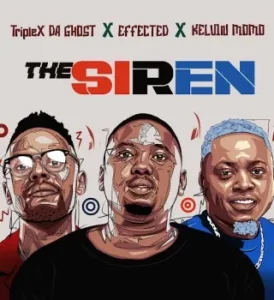 Triple X Da Ghost – The Siren Ft. Effected & Kelvin Momo