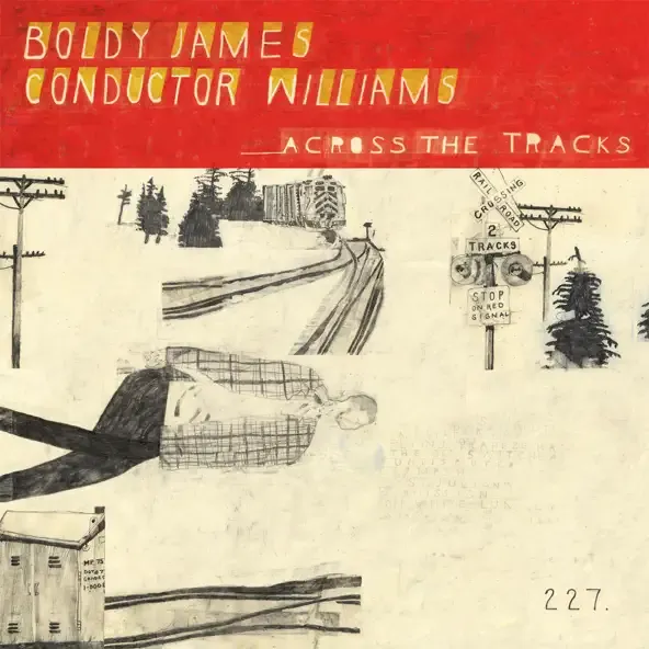 Boldy James & Conductor Williams – Across the Tracks