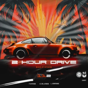 DJ Ntshebe – 2 Hour Drive Episode 112 Mix