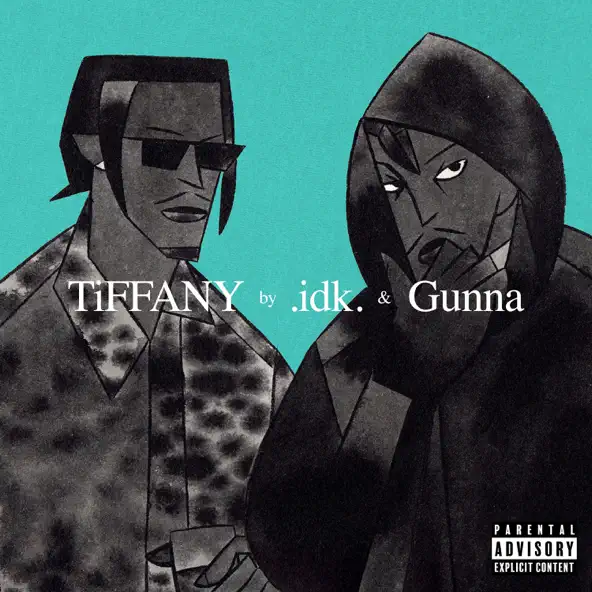 IDK - TiFFANY (feat. Gunna)