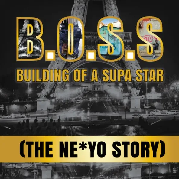 Ne-Yo - B_O_S_S_ Building of a Supa Star (The Ne-Yo Story)