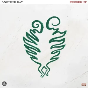 ALBUM: Fucked Up – Another Day