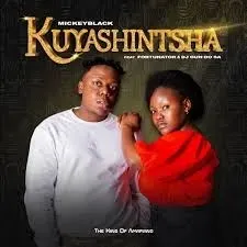 Mickeyblack – Kuyashintsha ft Fortunator & DJ Gun-Do SA