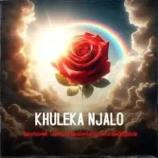 Scrafoc, Mr Terris, TS Music, Yanos Central & Chigunde – Khuleka Njalo