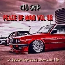 DJ Ace – Peace of Mind Vol 96 (Slow Jam Mix)