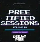 Deejay Pree – Preetified Sessions Vol. 18