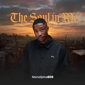 The Soul in Me
Nandipha808