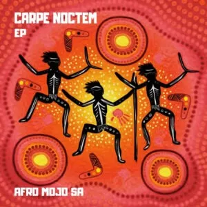 Ep: Afro Mojo SA - Carpe Noctem