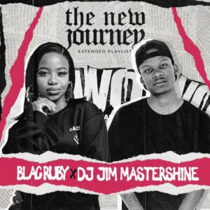 Ep: Blac Ruby & DJ Jim Mastershine - The New Journey