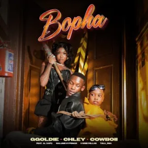 Ggoldie, Chley & CowBoii – Bopha ft. Al Xapo, Malume Hypeman, II Wise Fellas & T.M.A_Rsa