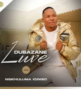 Luve Dubazane – Intandane Ft Kwazi Nsele & Didiza