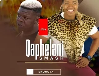 Qaphelani Smash – Skomota