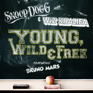 Snoop Dogg & Wiz Khalifa & Bruno Mars – Young, Wild & Free