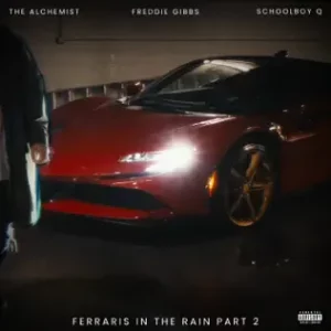 The Alchemist - Ferraris in The Rain Part 2 (feat. ScHoolboy Q & Freddie Gibbs)