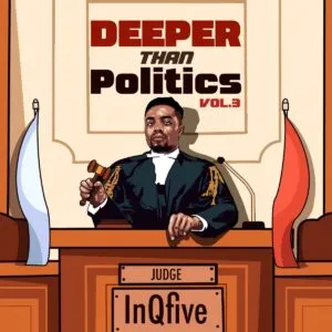 Album: InQfive - Deeper Than Politics, Vol. 3