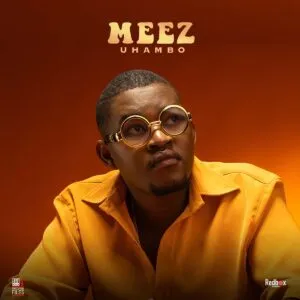 Ep: MEEZ - Uhambo