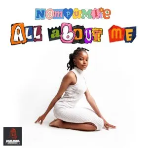 Ep: Nompumiie - All About Me