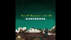 Sun-EL Musician – Dangerous [Section Five Vox] (Extended) Ft. JNR SA