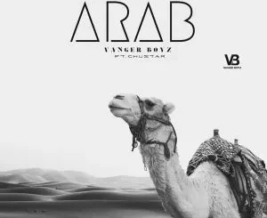 Vanger Boyz – Arab Ft. Chustar