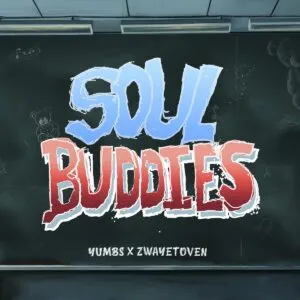 Album: Yumbs & Zwayetoven - Soul Buddies