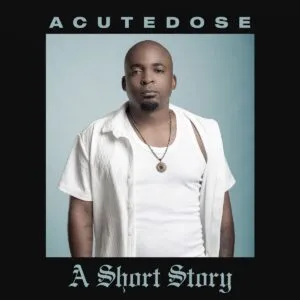 Ep: AcuteDose - A Short Story