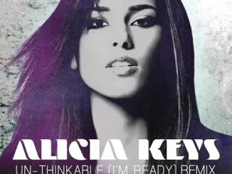 Alicia Keys - Un-thinkable (I'm Ready)