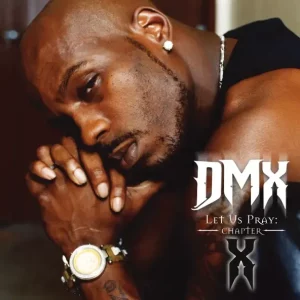 DMX – Let Us Pray: Chapter X