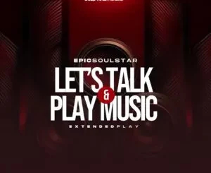 Ep: Epic SoulStar - Let’s Talk & Play Music