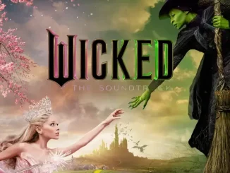 Wicked Movie Cast, Cynthia Erivo & Ariana Grande – Wicked: The Soundtrack