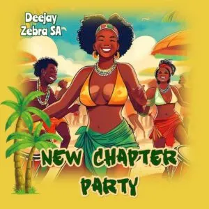 Ep: Deejay Zebra SA - New Chapter Party