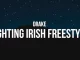 Drake – Fighting Irish Freestyle