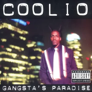 Gangsta's Paradise

Coolio