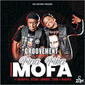 Groovement_sa - Nna Nka Mofa (feat. Beekay, Long Kay, Terra en Makinta & Deekay 411)